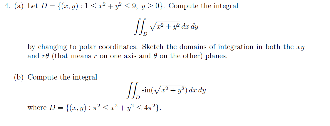 Solved Change Integrals To Polor Coordinates And Compute Chegg Com