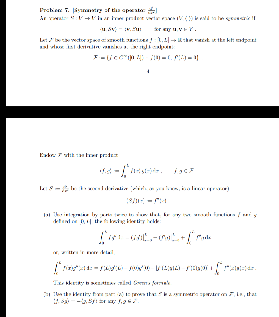 Solved Problem 7 Symmetry Of The Operator An Operator S Chegg Com