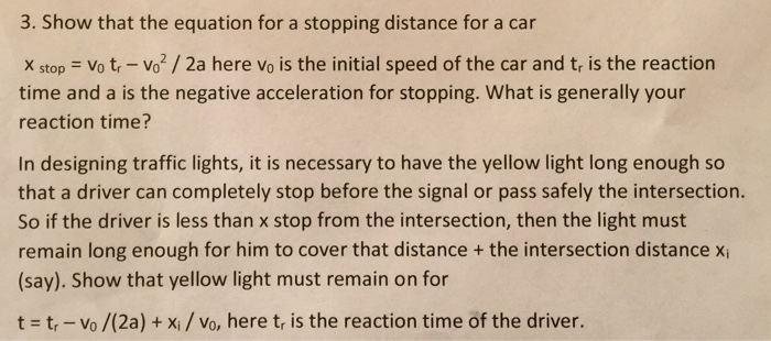 Show that the equation for a stopping distance for