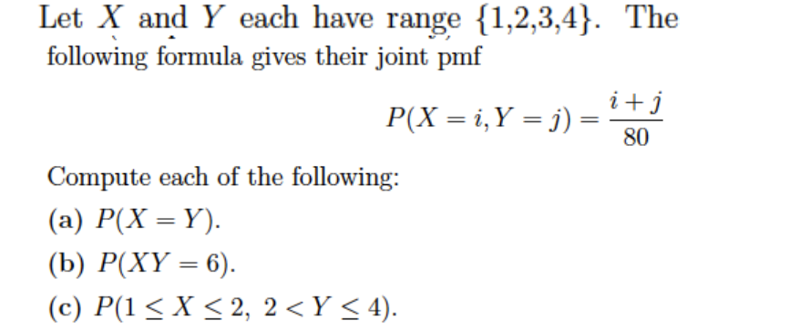 Solved Let X And Y Each Have Range 1 2 3 4 The Follo Chegg Com