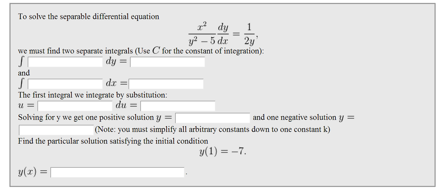 Solved To Solve The Separable Differential Equation X2 Y2 Chegg Com