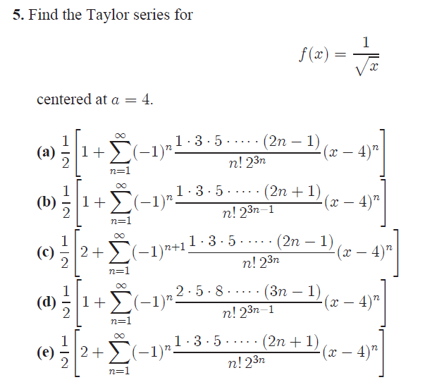 Solved Find The Taylor Series For F X Centered At A 4 Chegg Com