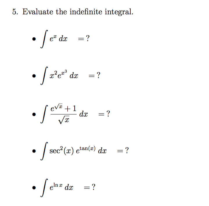 Evaluate The Indefinite Integral Integral E X Dx Chegg Com