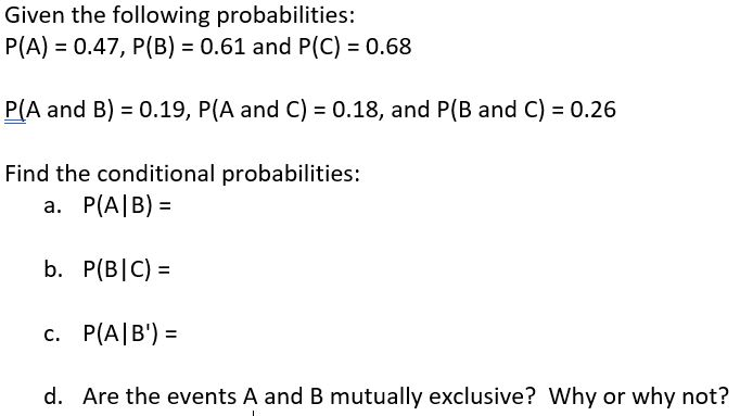 Solved Given The Following Probabilities P A 0 47 P Chegg Com