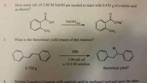 How Many Ml Of 2 50 M Naoh Are Needed To React With 0 2 Of O Toluic Acid Wyzant Ask An Expert