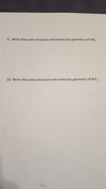 9 Write The Lewis Structure And Molecular Geometry Chegg Com