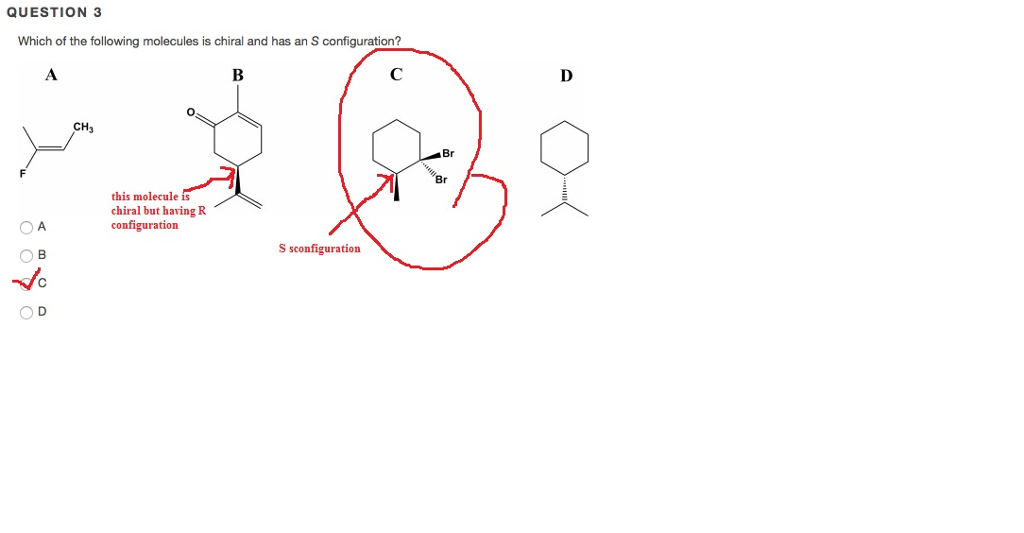 Question & Answer: Which of the following molecules is chiral and has an S configuration?..... 1