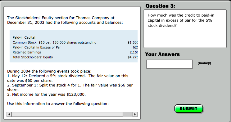 Question & Answer: Question 1 The Stockholders' Equity section for Thomas Company at December 31, 2003 had the following accounts and balances: Ho..... 2