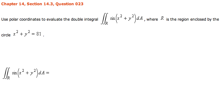 Use Polar Coordinates To Evaluate The Double Integral Chegg Com