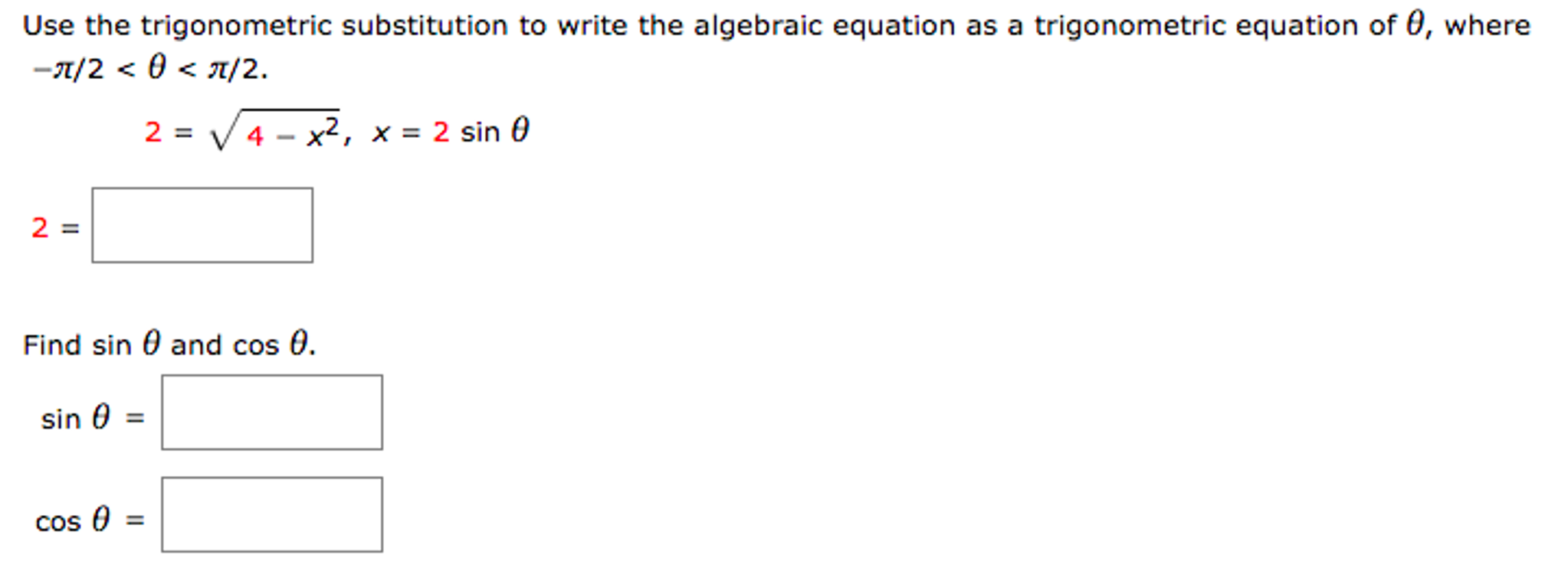 Use The Trigonometric Substitution To Write The Chegg Com