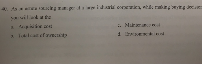 As an astute sourcing manager at a large industria
