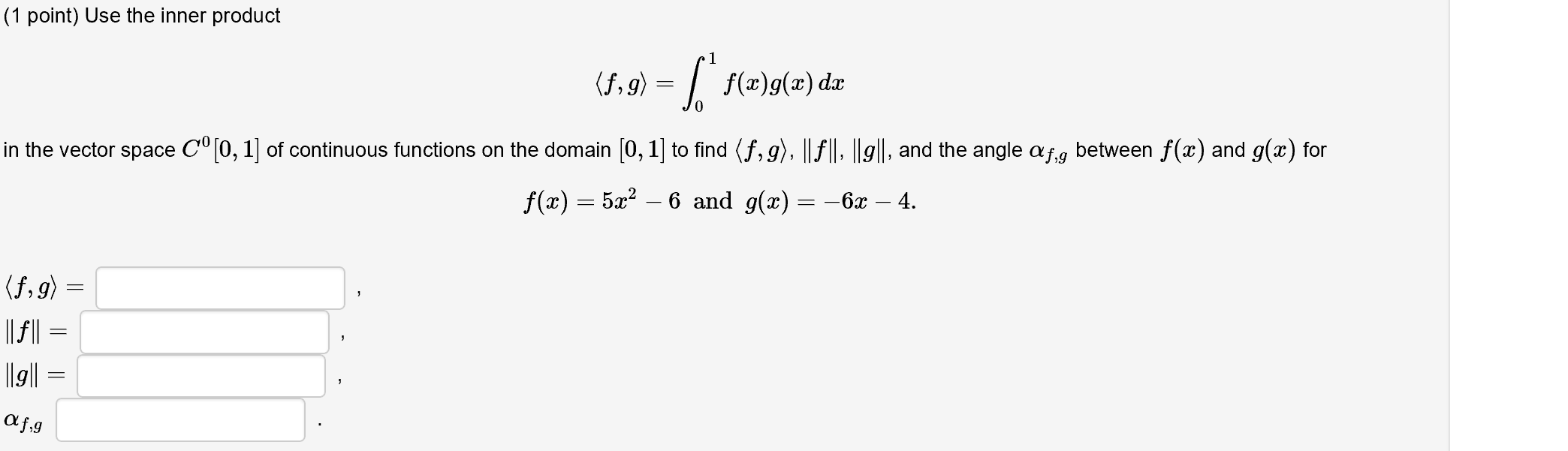 Use The Inner Product F G 10f X G X Dx In The V Chegg Com