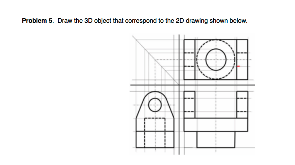 Solved Draw The 3d Object That Correspond To The 2d Drawi