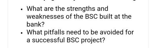 What are the strengths and weaknesses of the BSC built at the bank? What pitfalls need to be avoided for a successful BSC project?