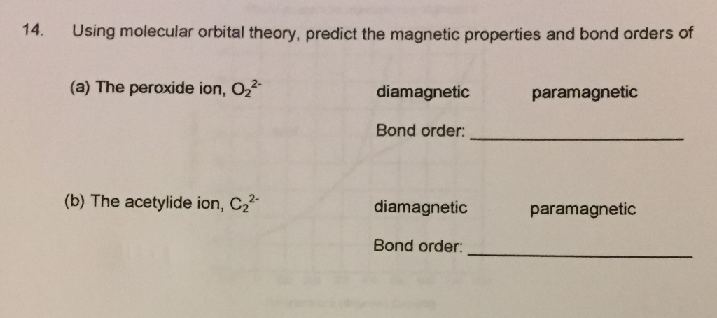 Solved 14 Using Molecular Orbital Theory Predict The Ma Chegg Com