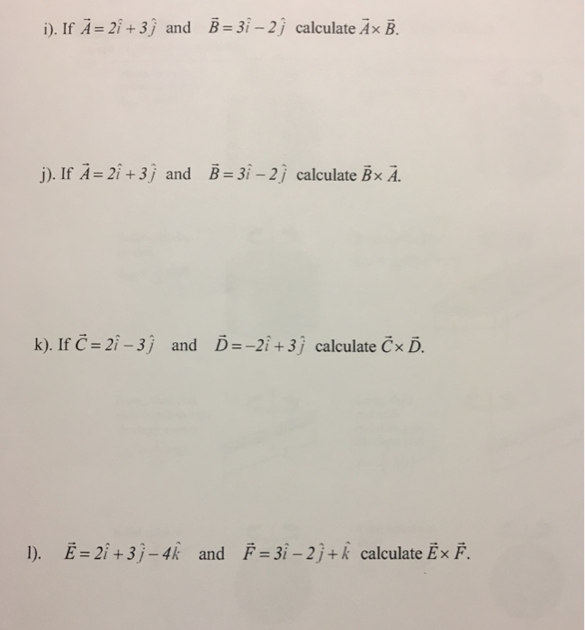 Solved If A 2i 3j And B 3i 2j Calculate A Times B Chegg Com