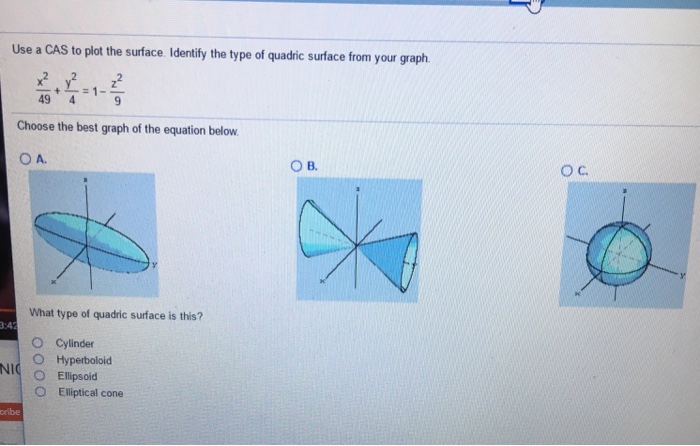 Solved Use A Cas To Plot The Surface Identify The Type O Chegg Com