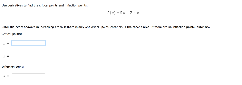 Solved: Use Derivatives To Find The Critical Points And In ... Solved: Use Derivatives To Find The Critical Points And In ...
