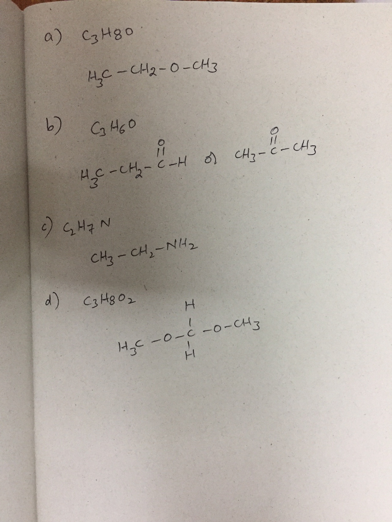 Question & Answer: Draw a complete structural formula and a condensed structural formula for (a) C3H8O (b)..... 1