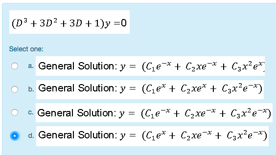 Solved D3 3d2 3d 1 Y 0 Select One A General Solution Y Chegg Com