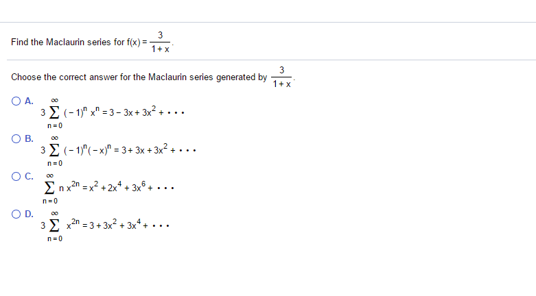 Find The Maclaurin Series For F X 3 1 X Choose Chegg Com