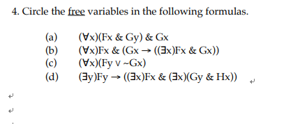 Solved 4 Circle Free Variables Following Formulas Vx Fx Gy Gx B Vx Fx Gr 3x Fx Gx C Vx Fy V Gx D Q