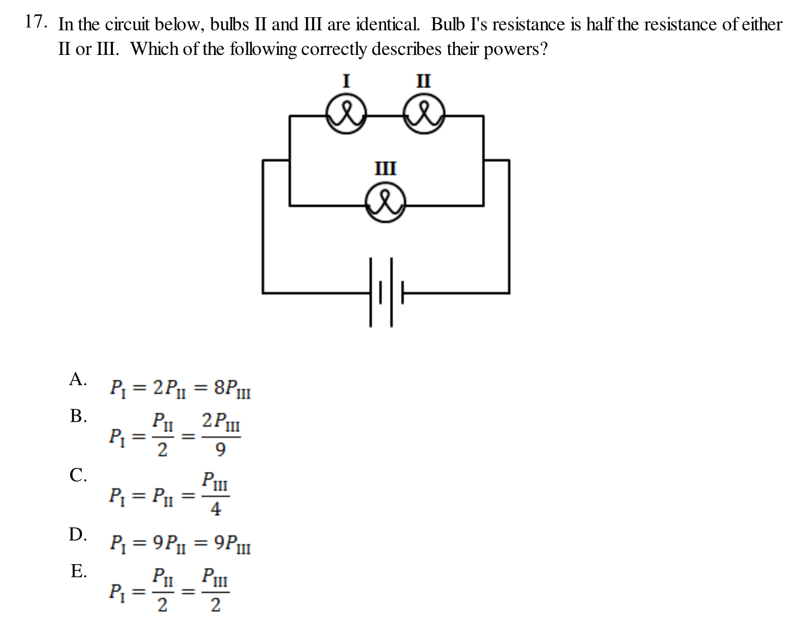 Solved In the circuit below, bulbs II and III are identical. | Chegg.com