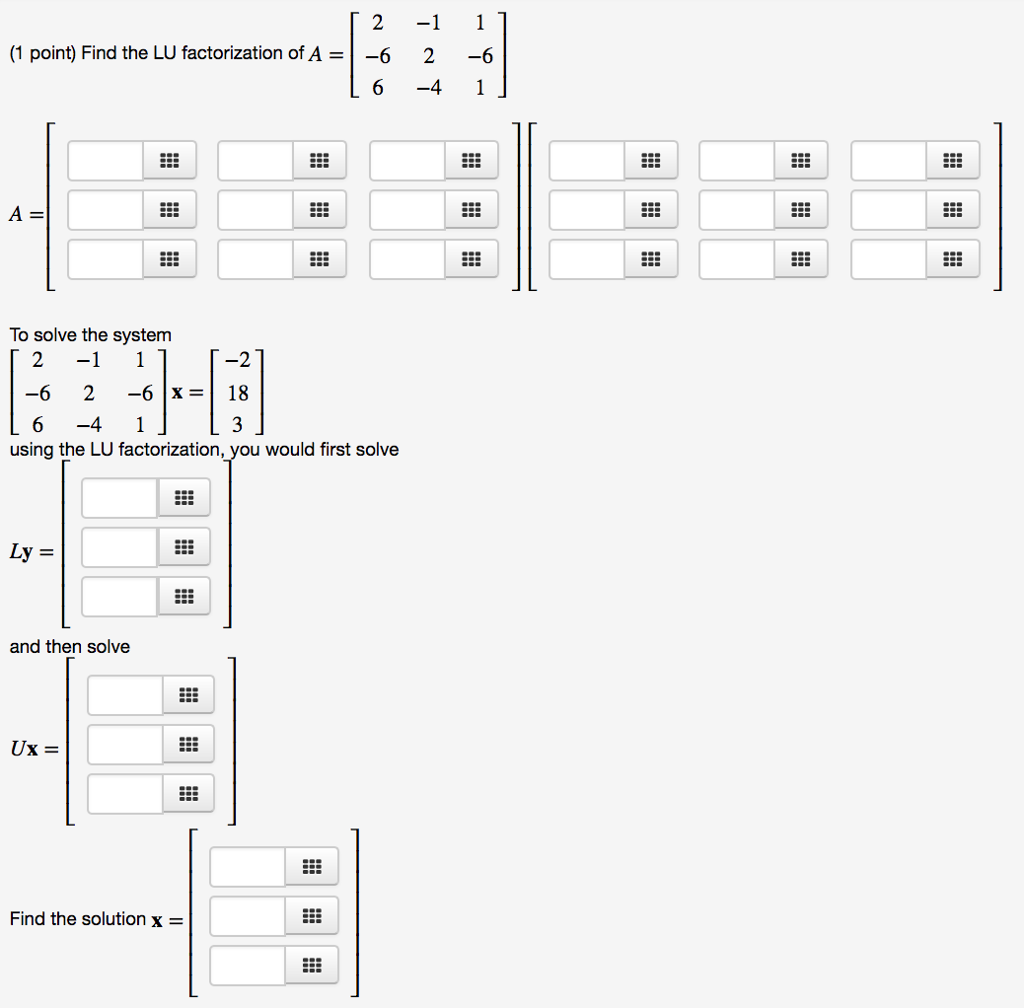 Solved Find The Lu Factorization Of A 2 6 6 1 2 4 1