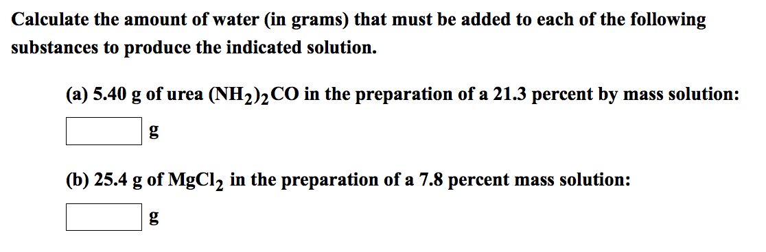 solved calculate the amount of water in grams that must