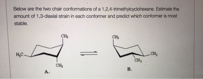 Solved Below Are The Two Chair Conformations Of A 1 2 4