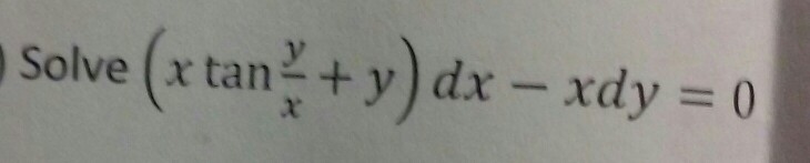 Solve X Tan Y X Y Dx X Dy 0 Chegg Com