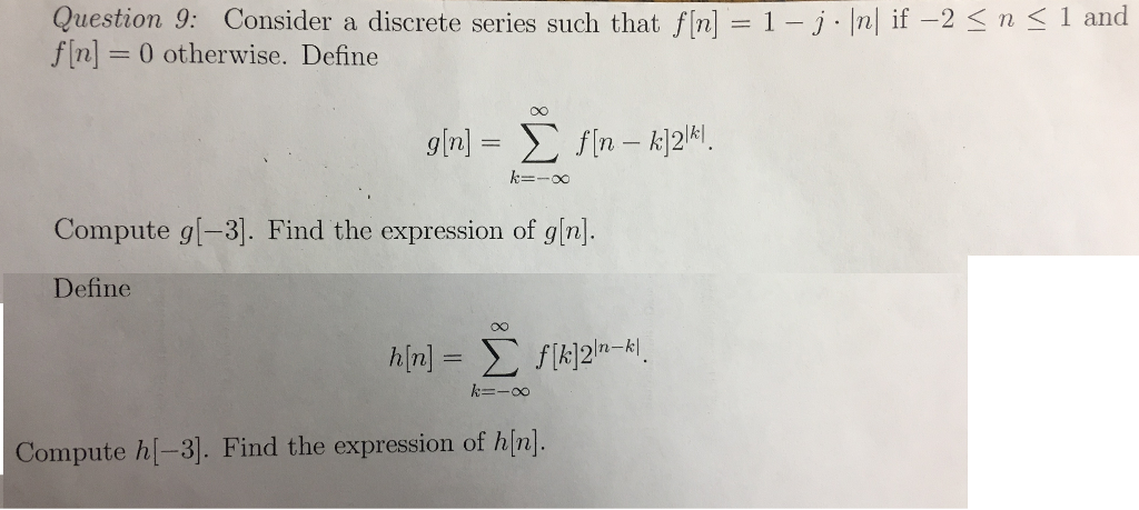 Solved Consider A Discrete Series Such That F N 1 J Chegg Com