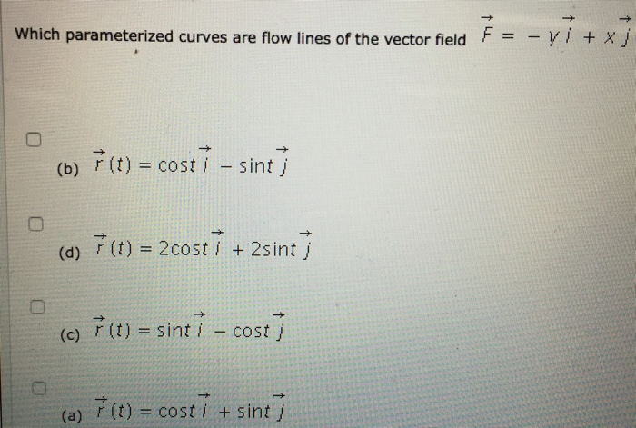 Solved Which Parameterized Curves Are Flow Lines Of The V Chegg Com