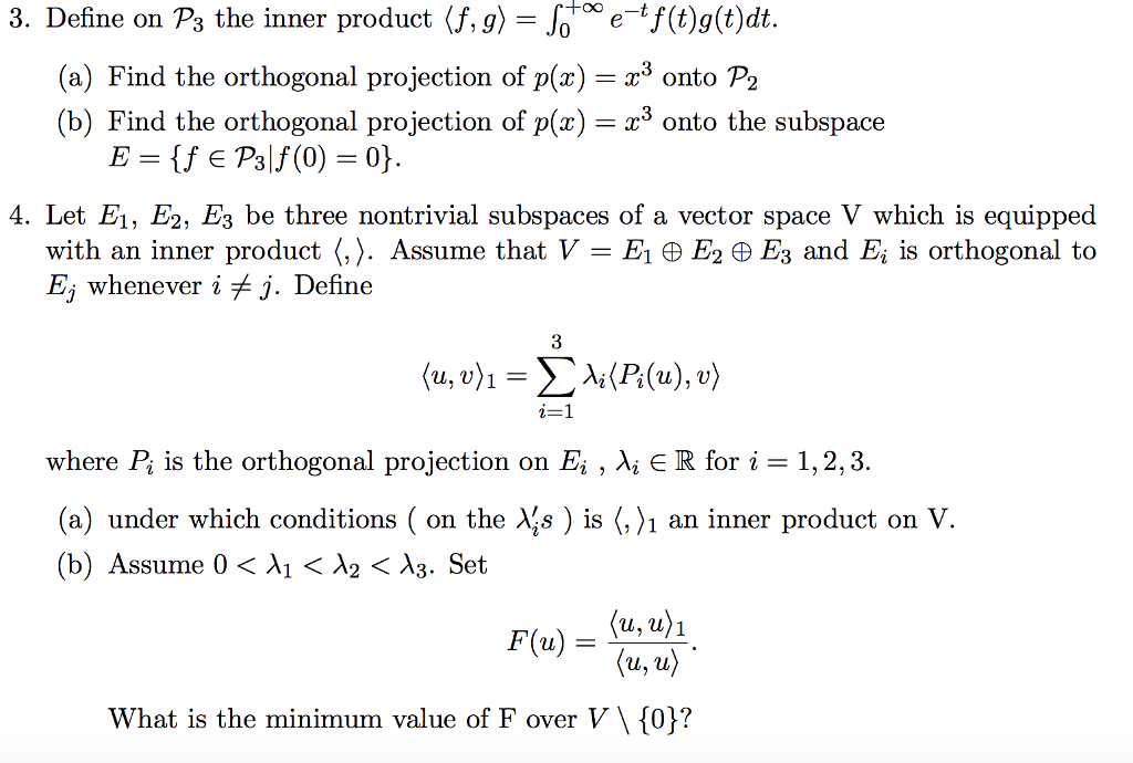 Solved 3 Define On Ps The Inner Product F G F T G T Dt Chegg Com