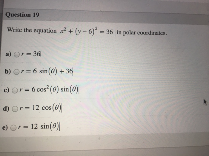 Solved Write The Equation X 2 Y 6 2 36 In Polar Chegg Com