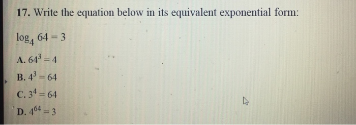 Solved Write The Equation Below In Its Equivalent Exponen Chegg Com
