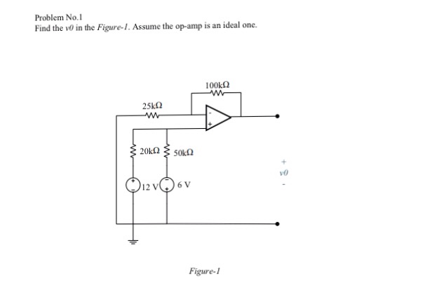 Solved Find The V 0 In The Figure 1 Assume The Op Amp Is Chegg Com