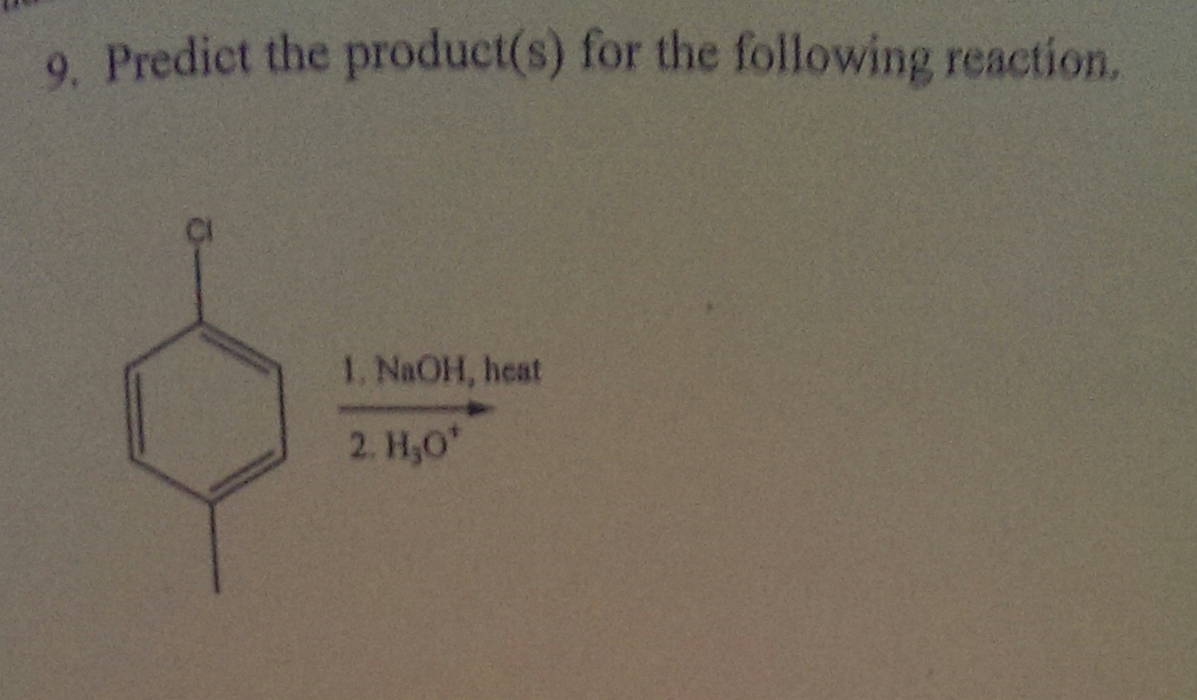 Image for 9. Predict the product(s) for the following reaction.