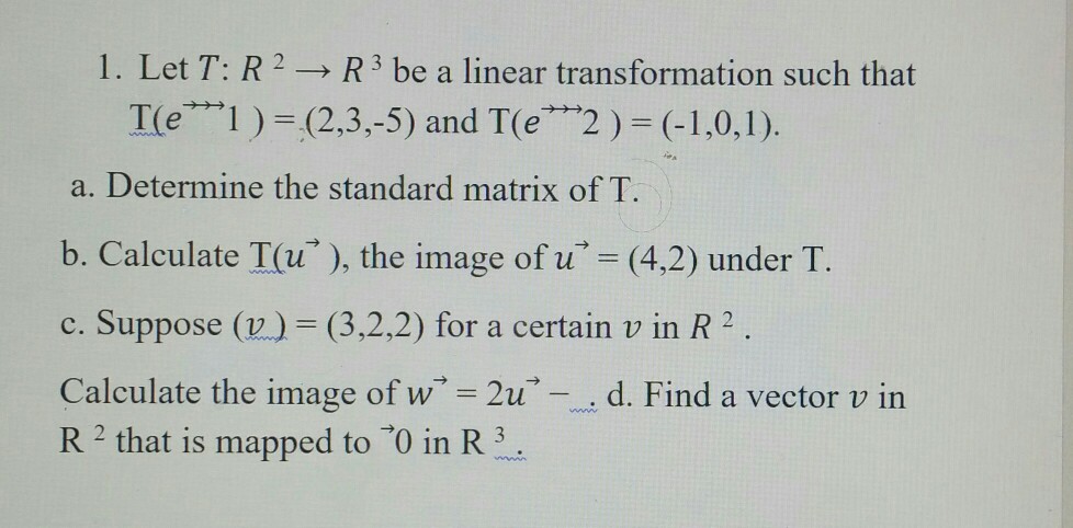 Solved I Let T R 2 R 3 Be A Linear Transformation Suc Chegg Com