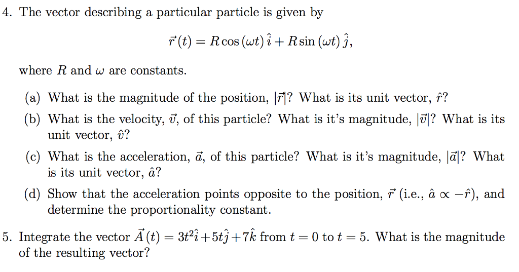 Solved 4 The Vector Describing A Particular Particle Is Chegg Com