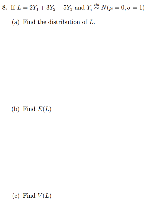 Solved If L 2y 1 3y 2 5y 3 And Y I Mu 0 Sigma Chegg Com