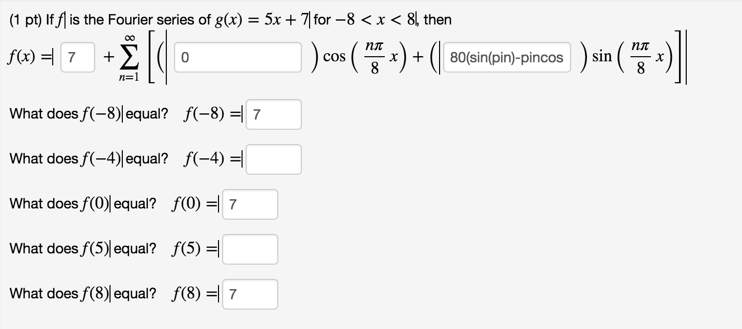 Solved If F Is The Fourier Series Of G X 5x 7 For 8 Chegg Com