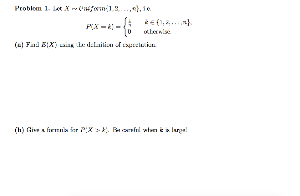 Solved Let X Uniform 1 2 N I E P X K Find Chegg Com