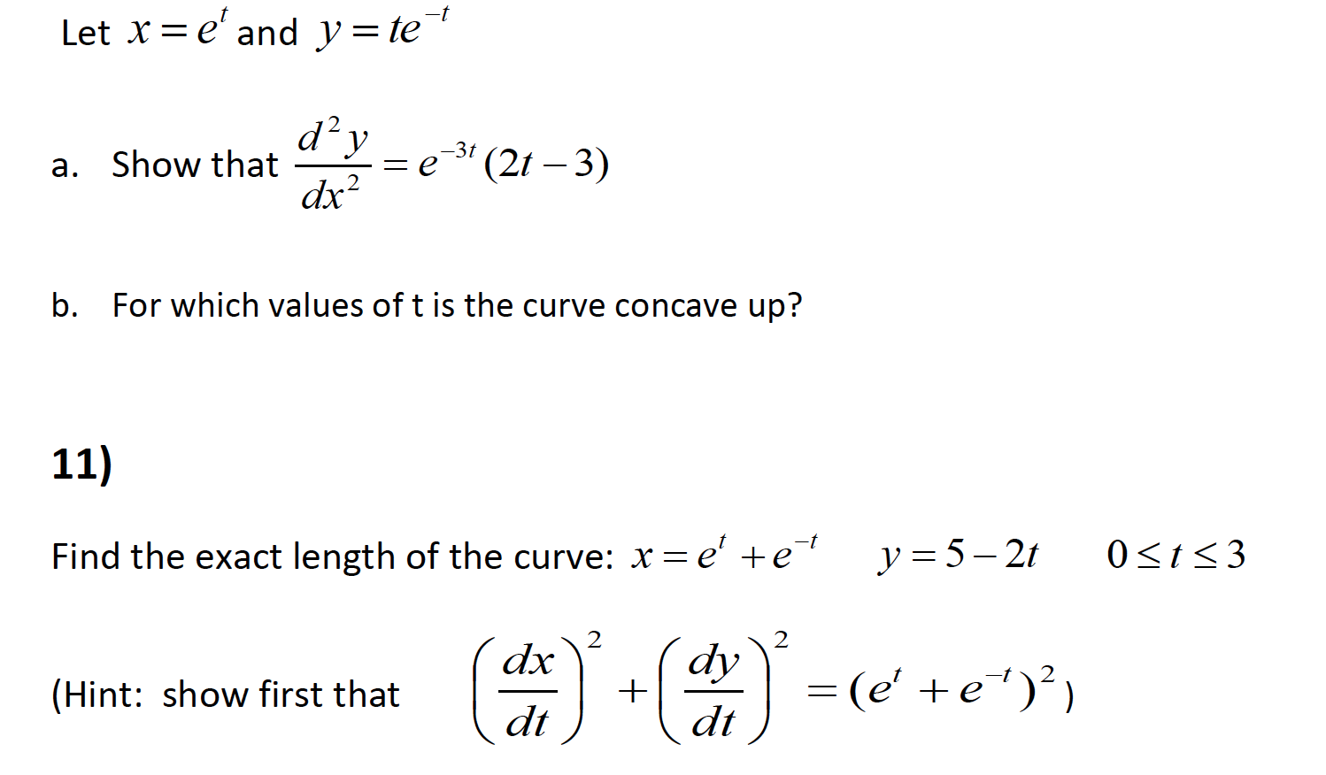 Solved Let X E T And Y Te T A Show That D 2y Dx 2 Chegg Com