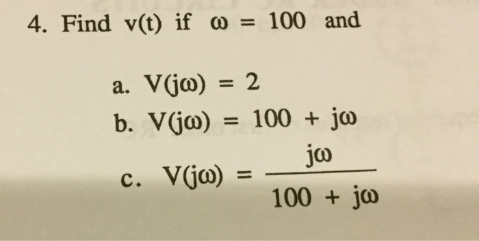 Solved Find V T If Omega 100 And V J Omega 2 V J Om Chegg Com