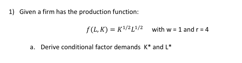 Support given by. Conditional Factor demand формула. Cost function from Production function. Production function of firm. Conditional Factor demand function.