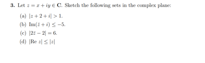 Solved 3 Let Z X Iy C Sketch The Following Sets In