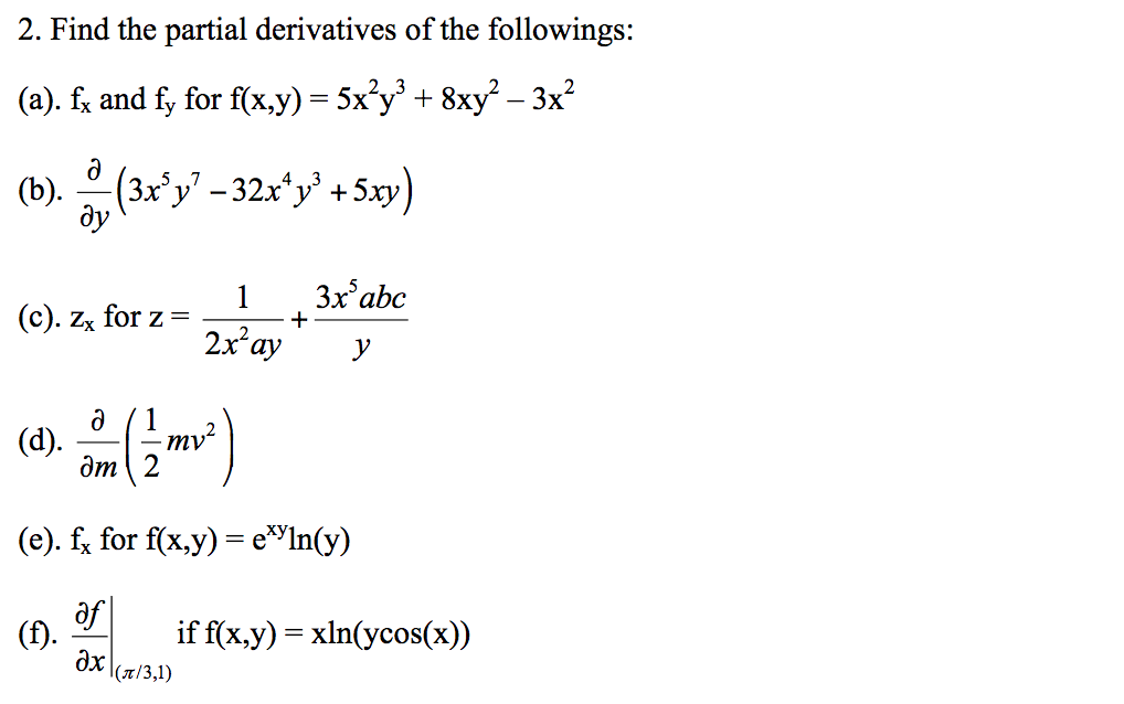 Solved Find The Partial Derivatives Of The Followings F X Chegg Com