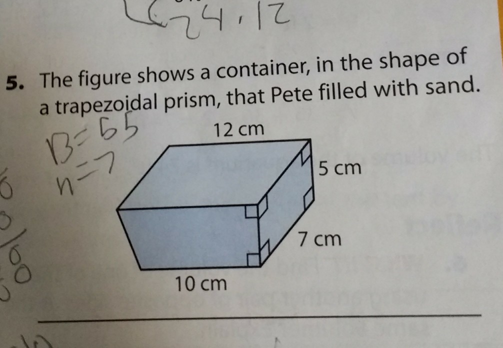 Solved A Trapezoidal Prism, That Pete Filled With Sand. 3