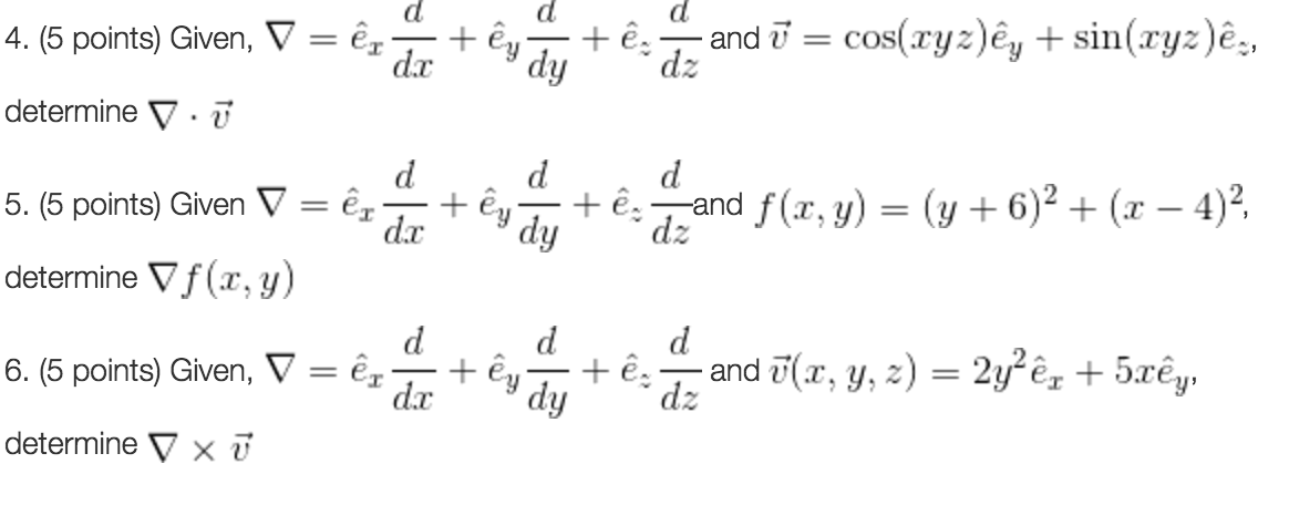 Solved Given Nabla E X D Dx E Y D Dy E Z D Dz And V Chegg Com